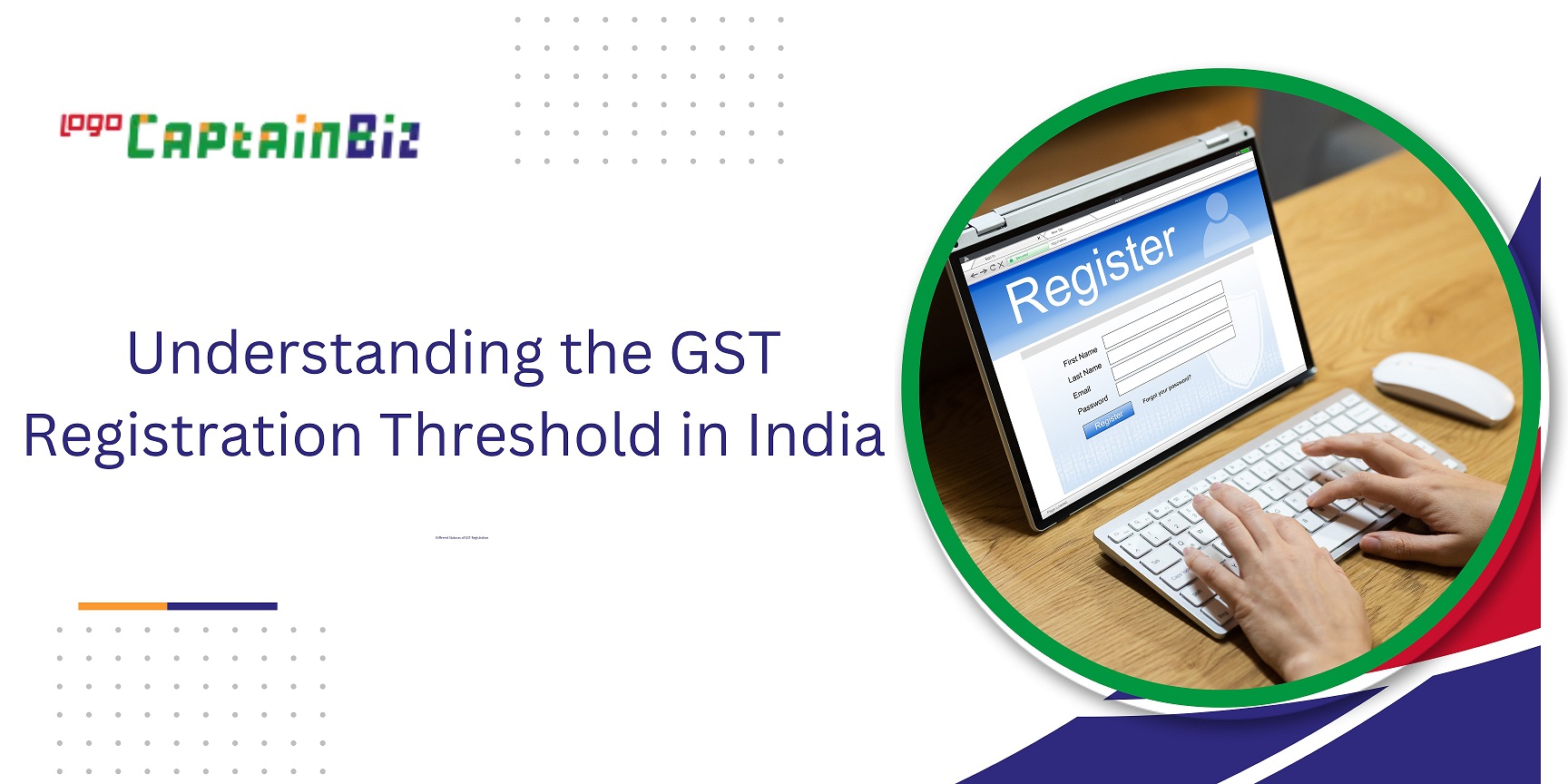CaptainBiz: Understanding the GST Registration Threshold in India