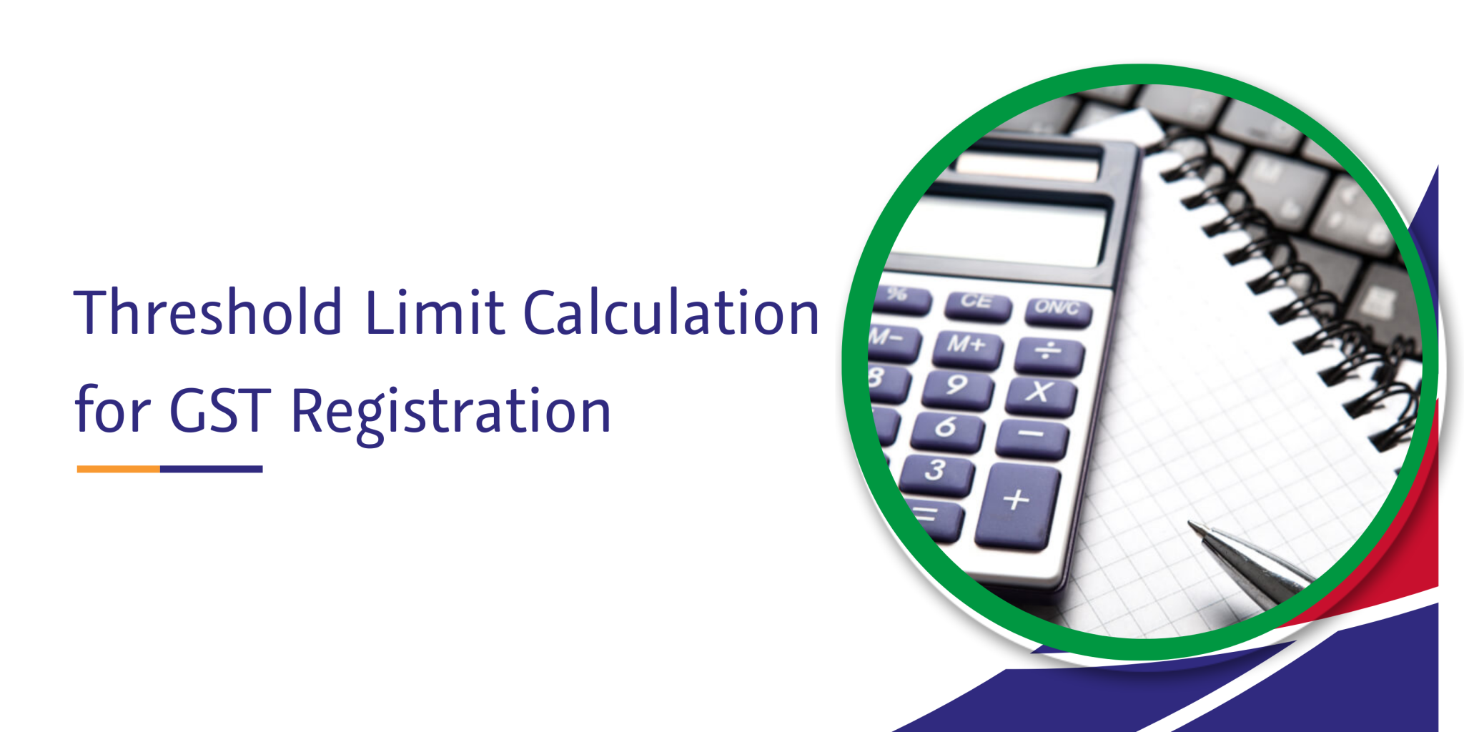 Threshold Limit Calculation for GST Registration