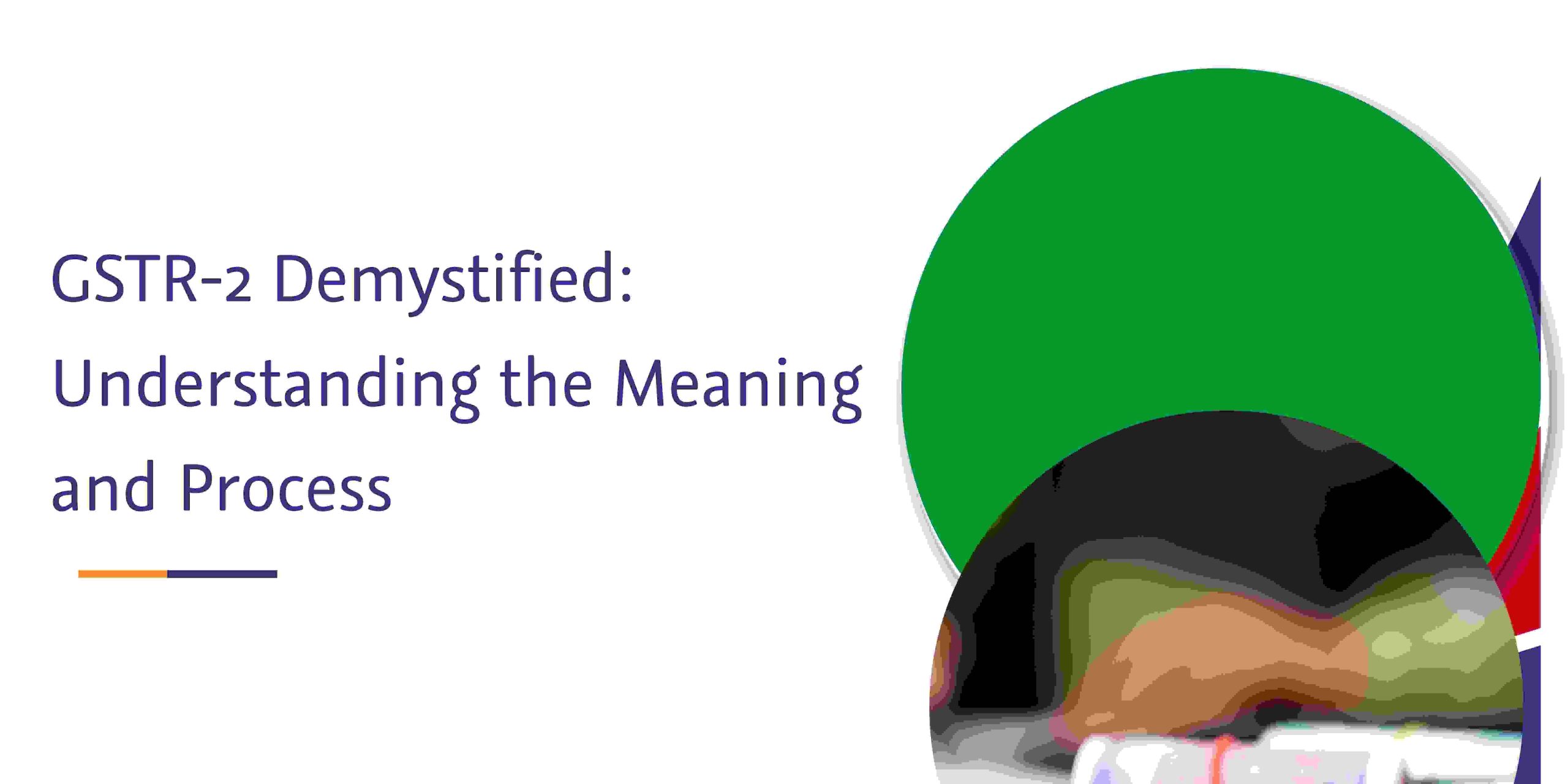 GSTR-2 Demystified -Understanding the Meaning and Process