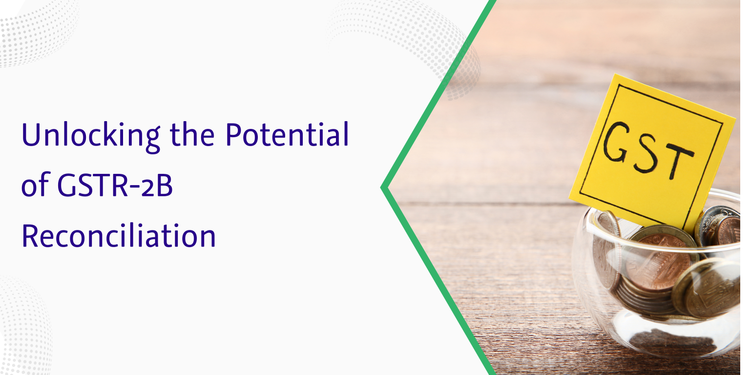 GSTR-2B Reconciliation: Meaning, Format, and Filing Process