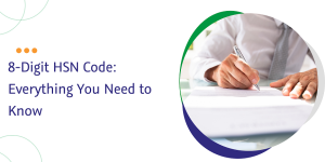 Read more about the article 8-Digit HSN Code: Everything You Need to Know