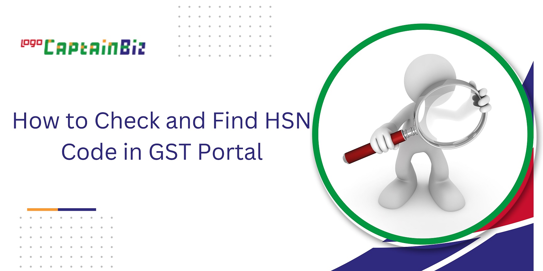 CaptainBiz: How to Check and Find HSN Code in GST Portal
