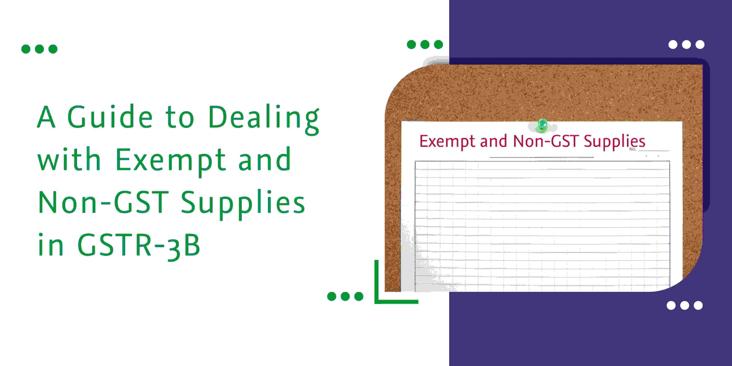 CaptainBiz: A Guide to Dealing with Exempt and Non-GST Supplies in GSTR-3B