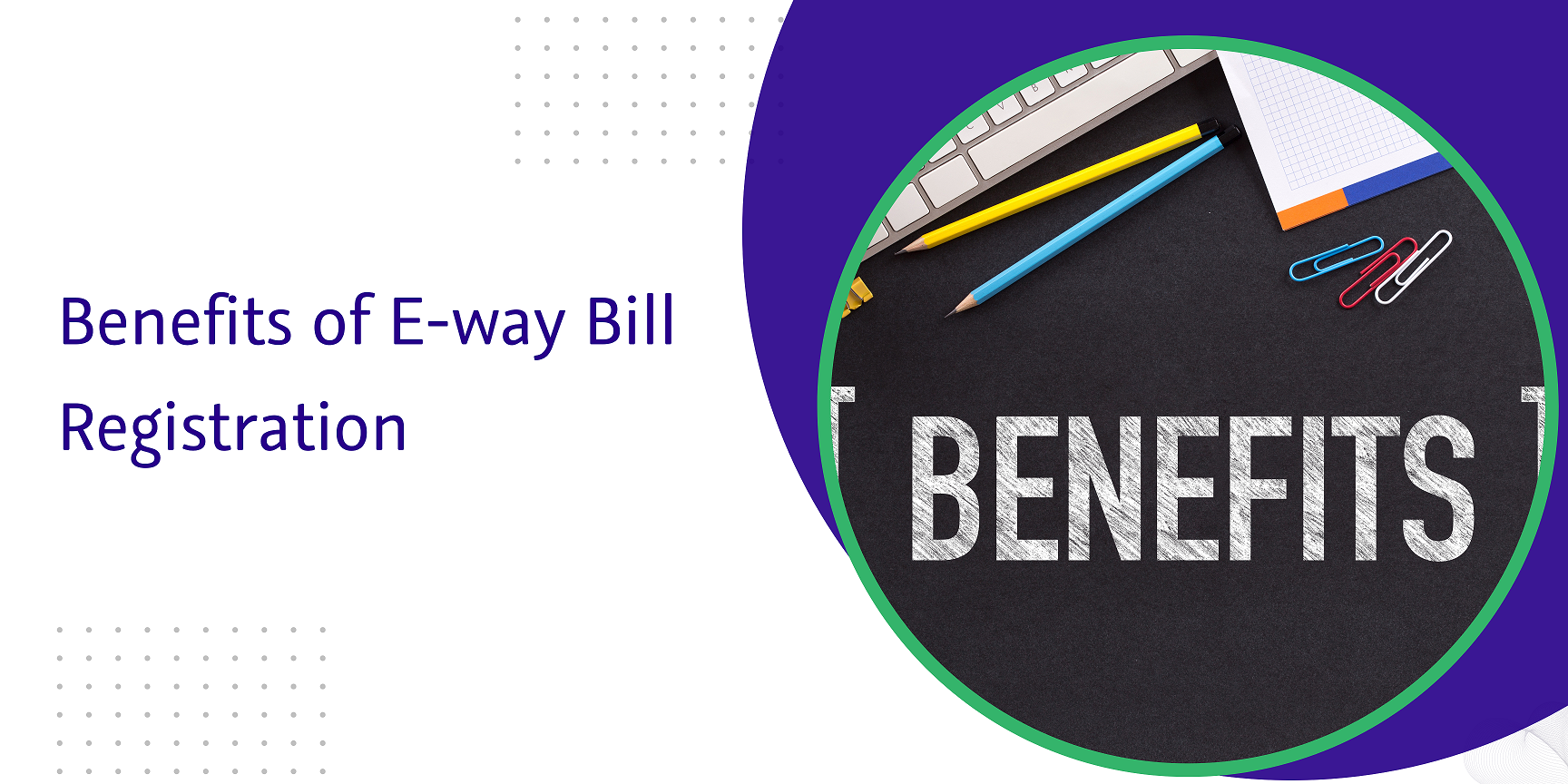 benefits of e-way bill registration