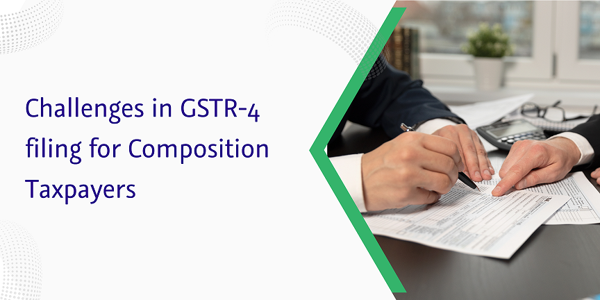 challenges in gstr-4 filing for composition taxpayers