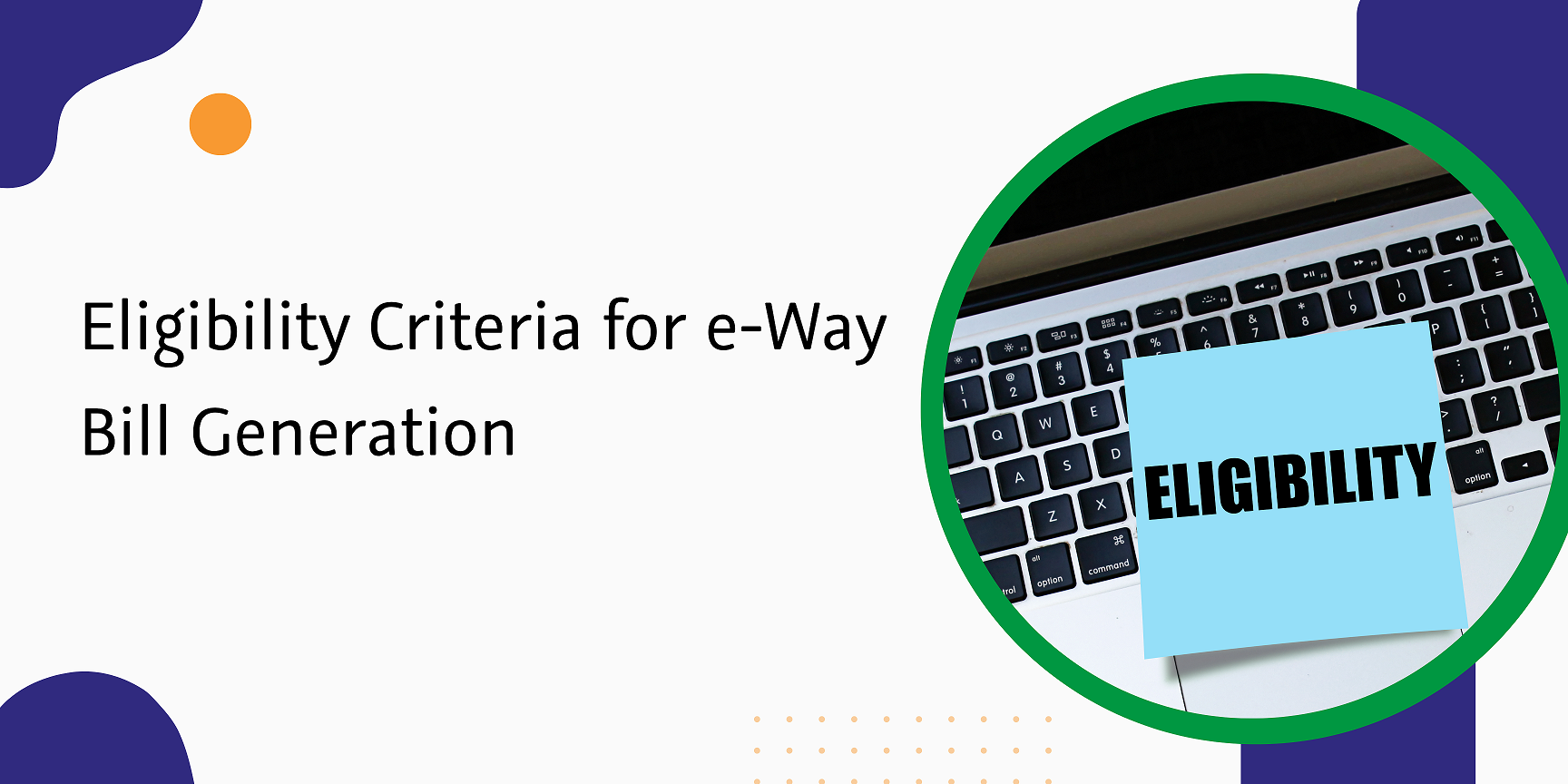 eligibility criteria for e-way bill generation