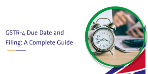 Read more about the article GSTR-4 Due Date and Filing: A Complete Guide