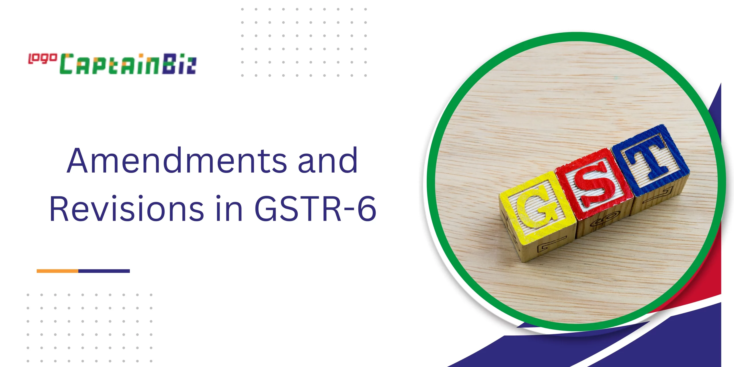 Read more about the article Amendments and revisions in GSTR-6