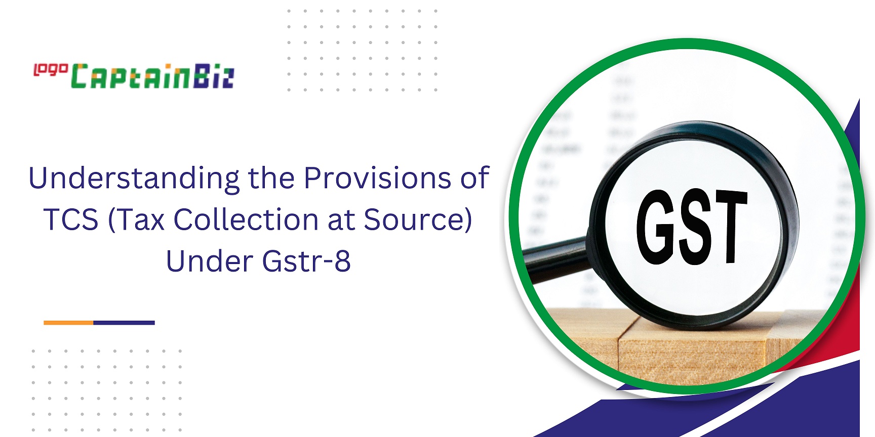 CaptainBiz: Understanding the Provisions of TCS (Tax Collection at Source) Under Gstr-8