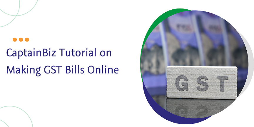 captainbiz-tutorial-on-making-gst-bills-online.