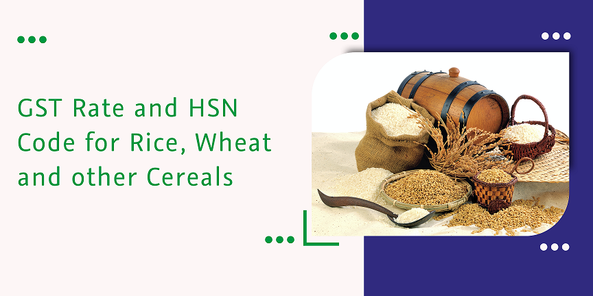 gst rate and hsn code for rice, wheat and other cereals
