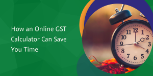 Read more about the article Smart Tax Management: Calculate GST Online and Save Your Time