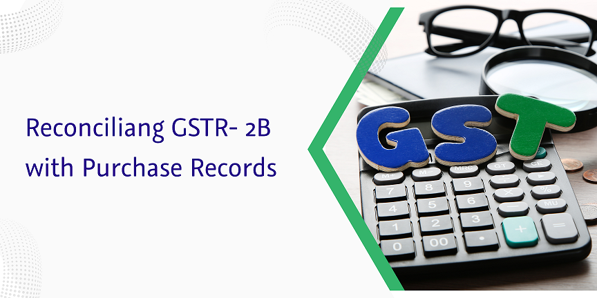 reconciliang gstr 2b with purchase records