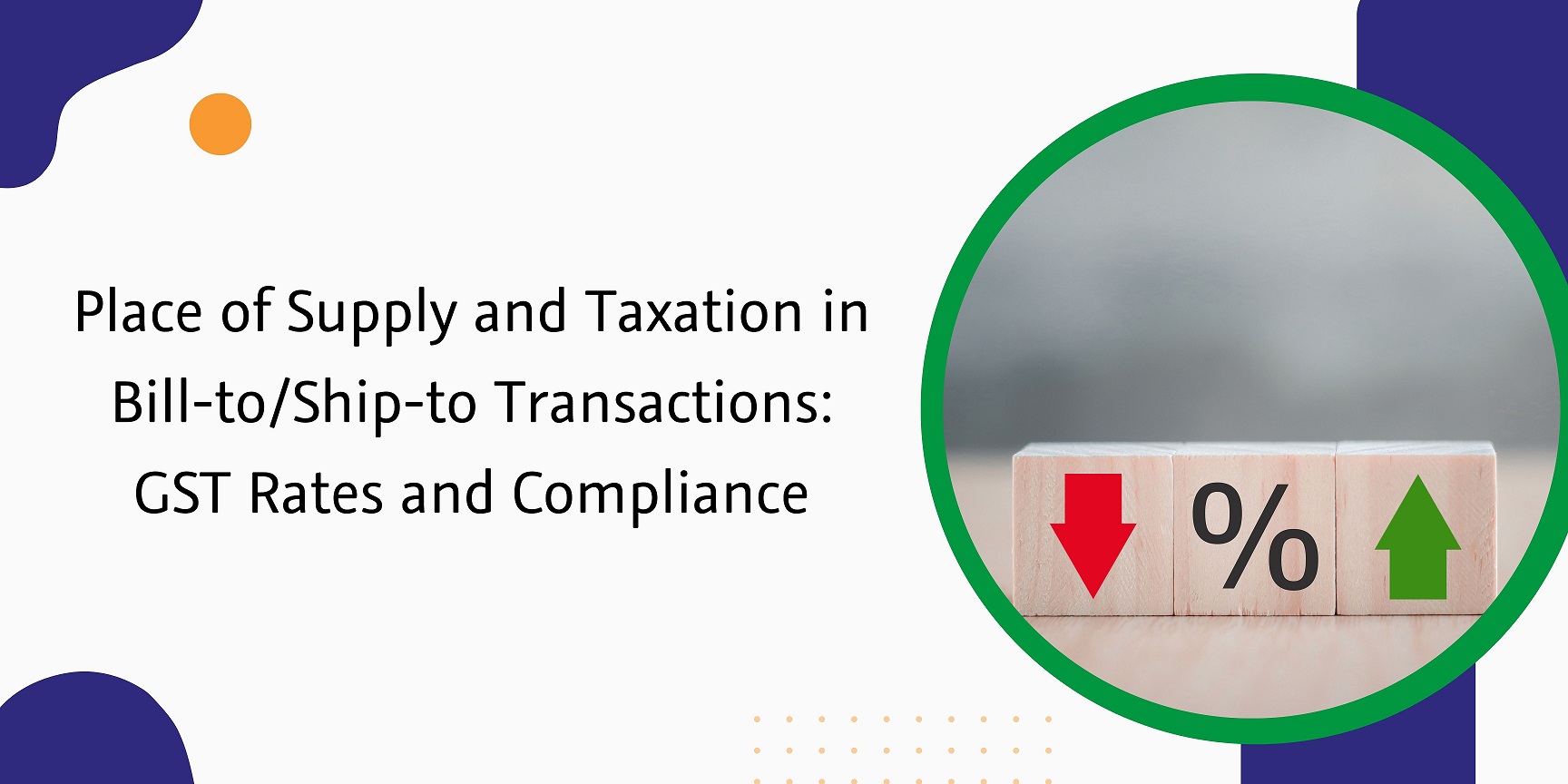 CaptainBiz: Place of Supply and Taxation in Bill-toShip-to Transactions GST Rates and Compliance