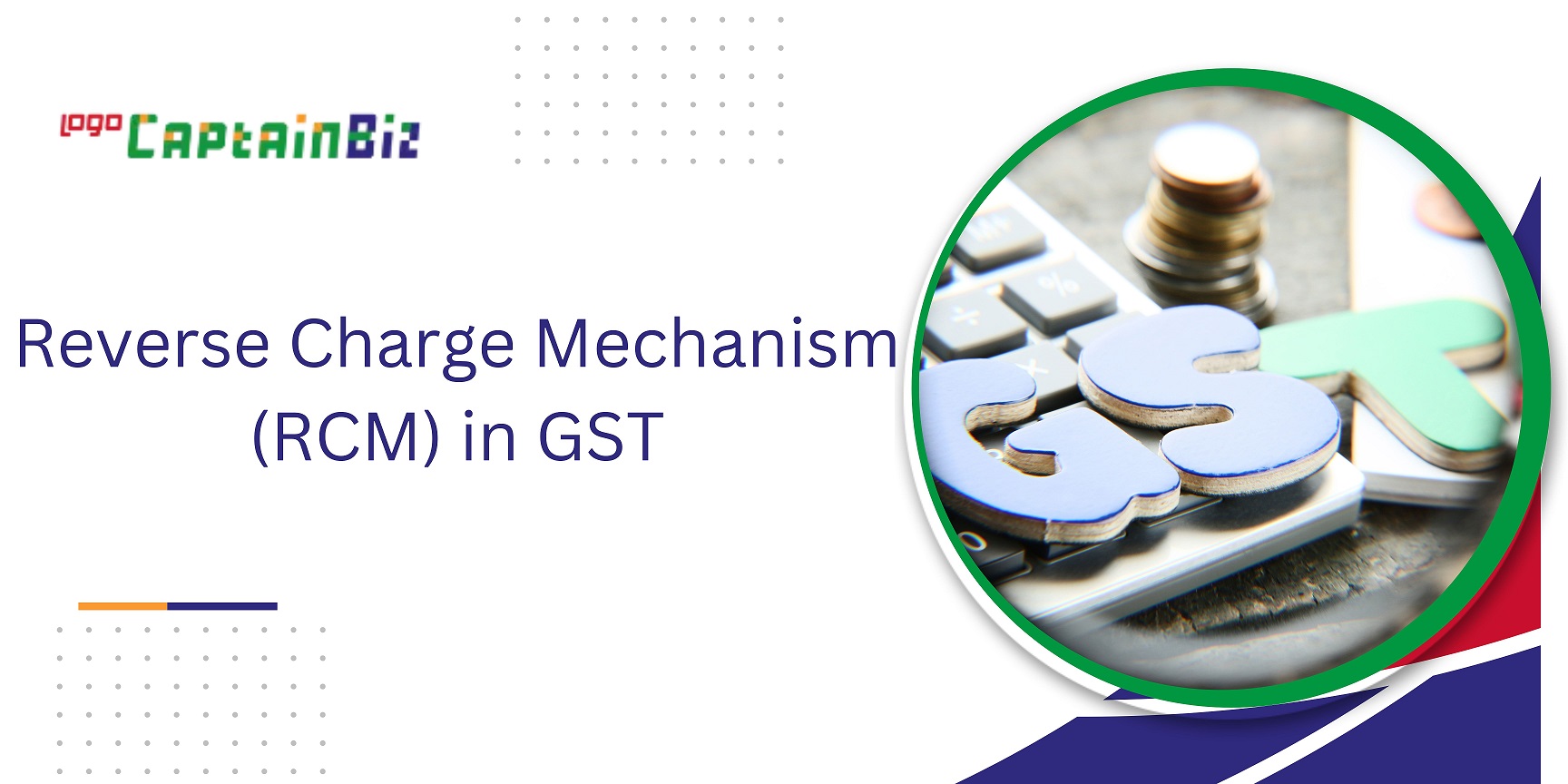 CaptainBiz: Reverse Charge Mechanism RCM in GST