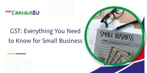 captainbiz gst everything you need to know for small business