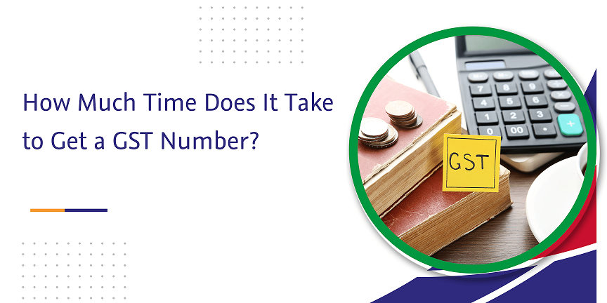 how much time does it take to get a gst number