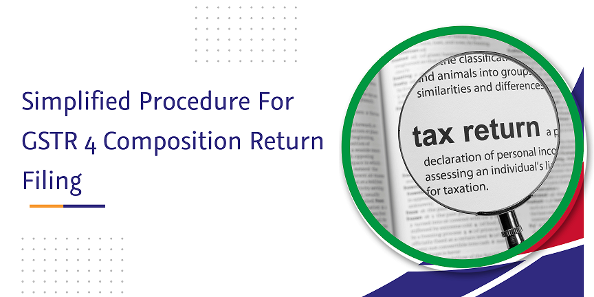 CaptainBiz: Simplified Procedure For GSTR 4 composition return filing