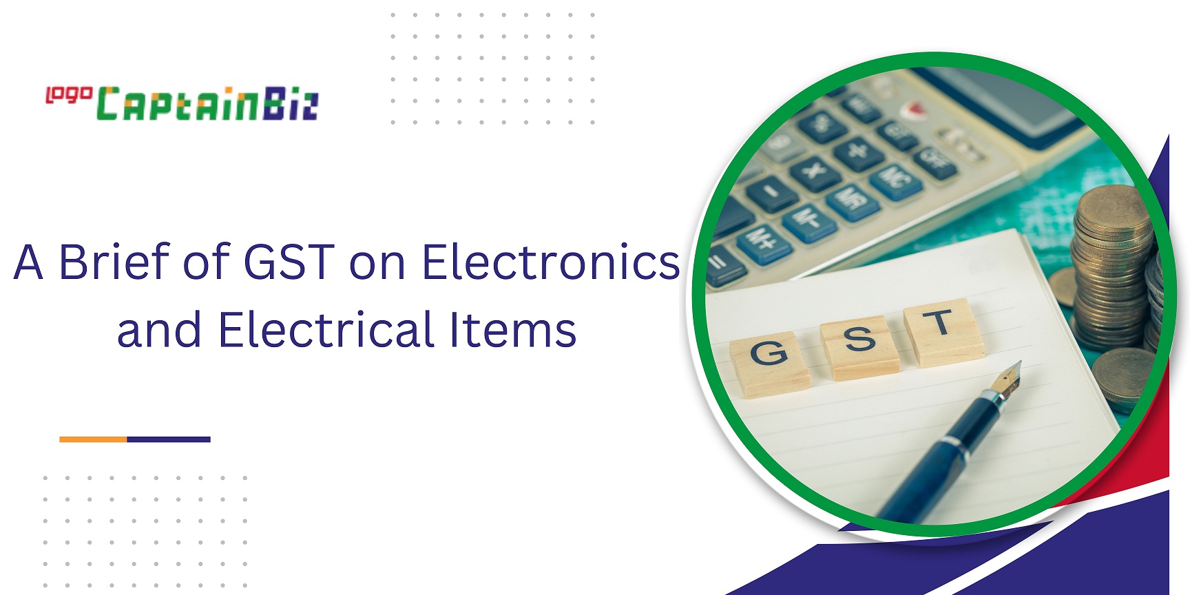 captainbiz a brief of gst on electronics and electrical items