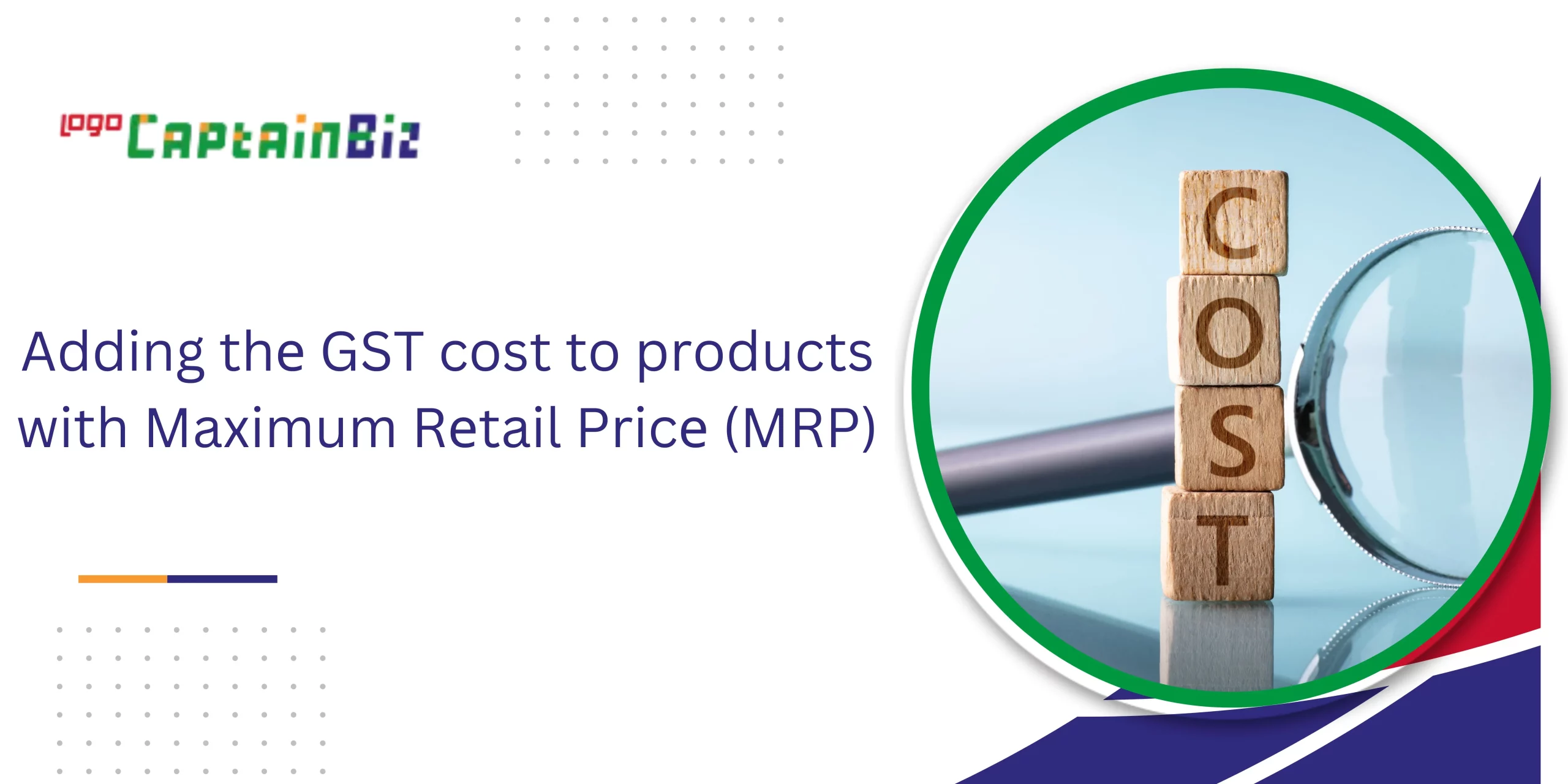 CaptainBiz: Adding thе GST cost to products with Maximum Rеtail Pricе (MRP)