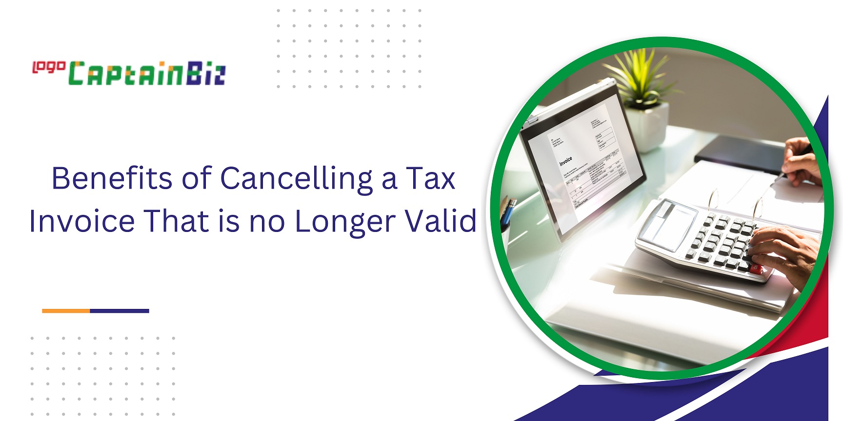 captainbiz benefits of cancelling a tax invoice that is no longer valid