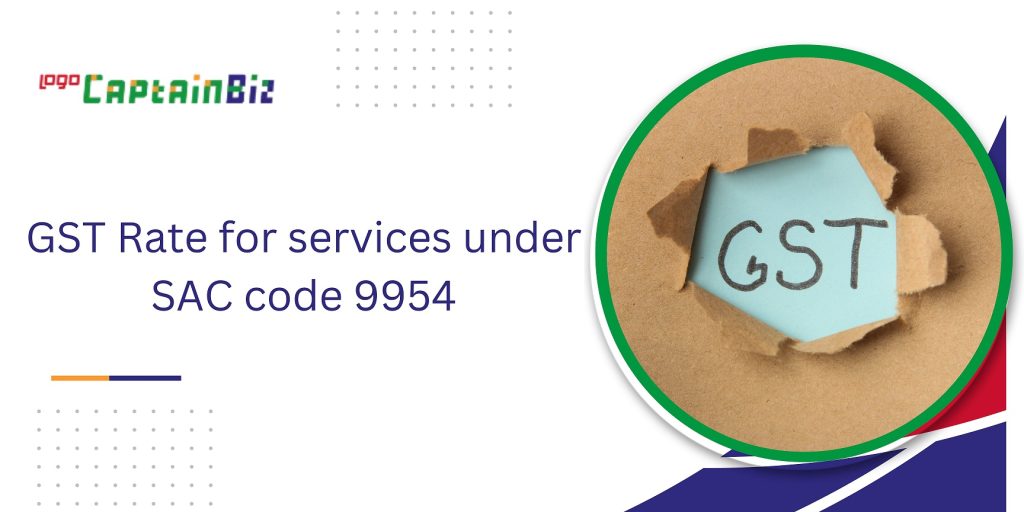 captainbiz gst rate for services under sac code