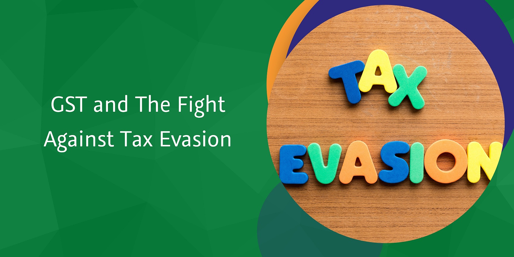 CaptainBiz: GST and The Fight Against Tax Evasion