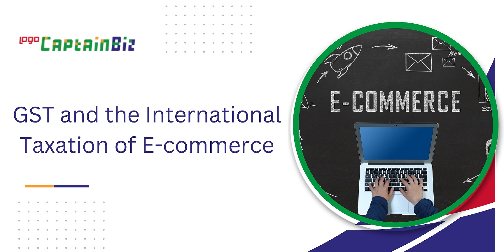 CaptainBiz: GST and the International Taxation of E-commerce