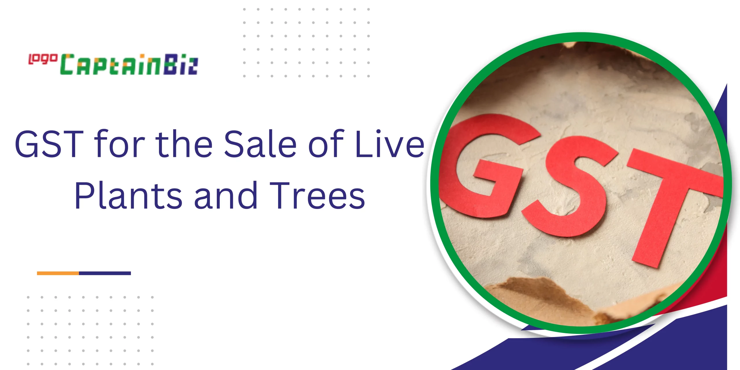 captainbiz gst for the sale of live plants and trees 
