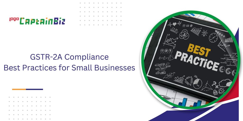 captainbiz gstr a compliance best practices for small businesses
