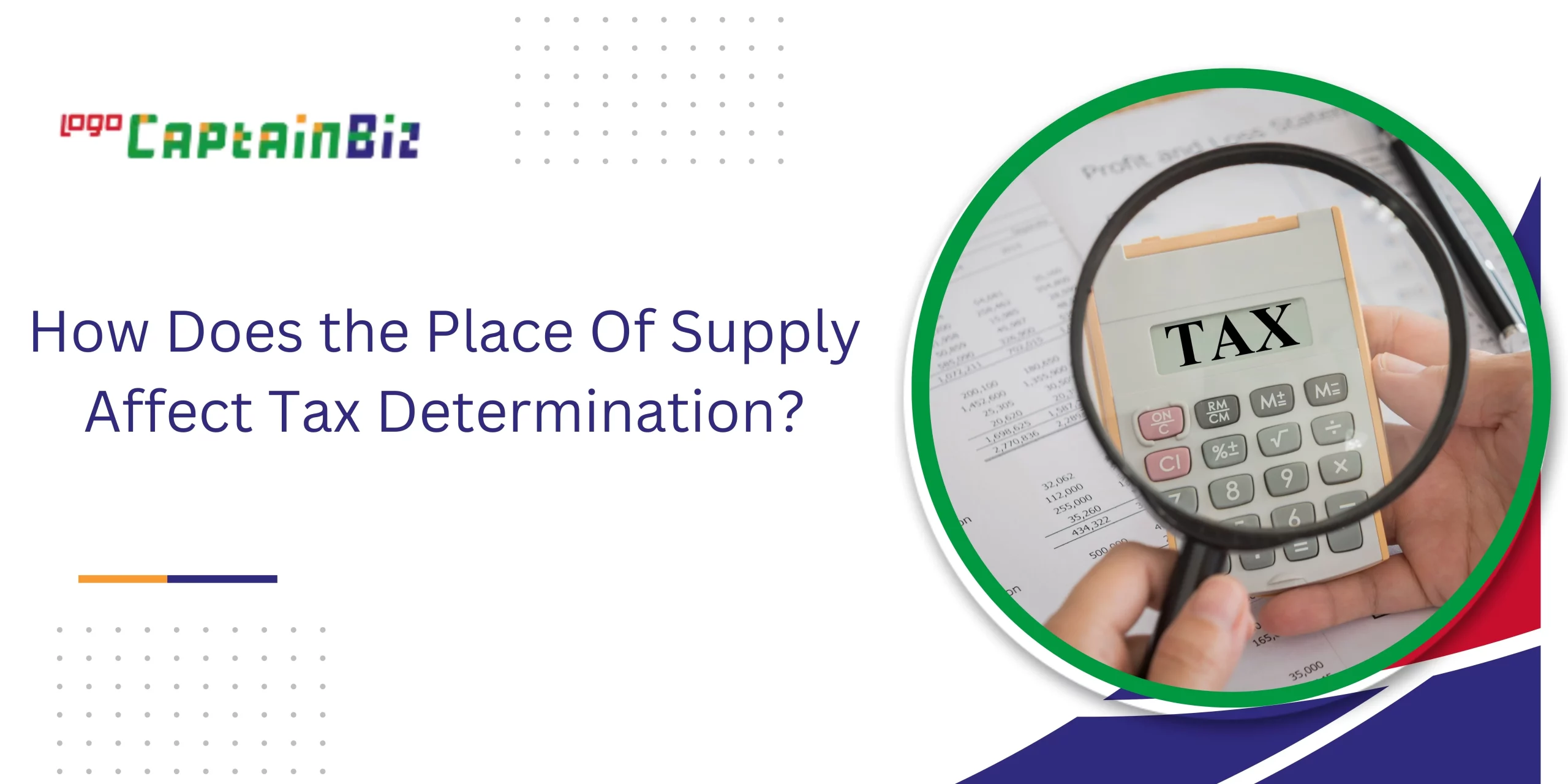 Read more about the article How Does the Place Of Supply Affect Tax Determination?