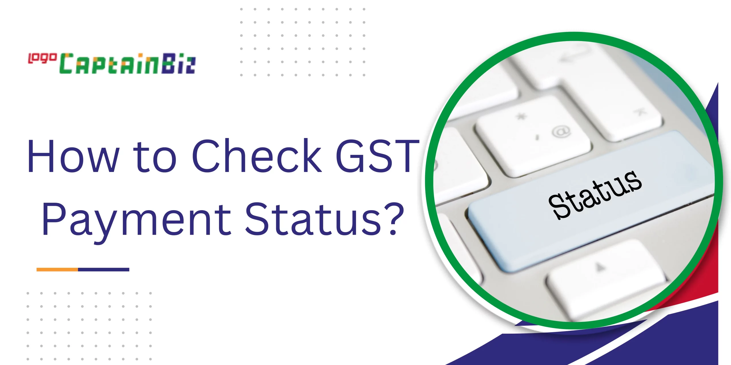 CaptainBiz: How to Check GST Payment Status