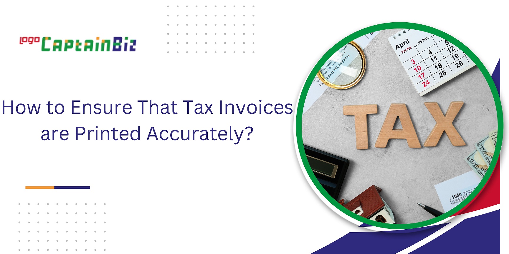 captainbiz how to ensure that tax invoices are printed accurately