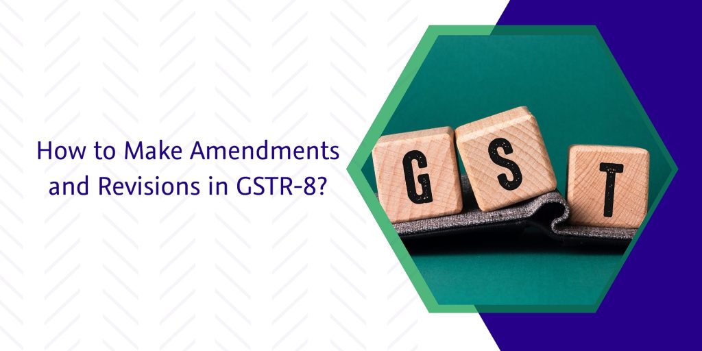 captainbizhow to make amendments and revisions in gstr