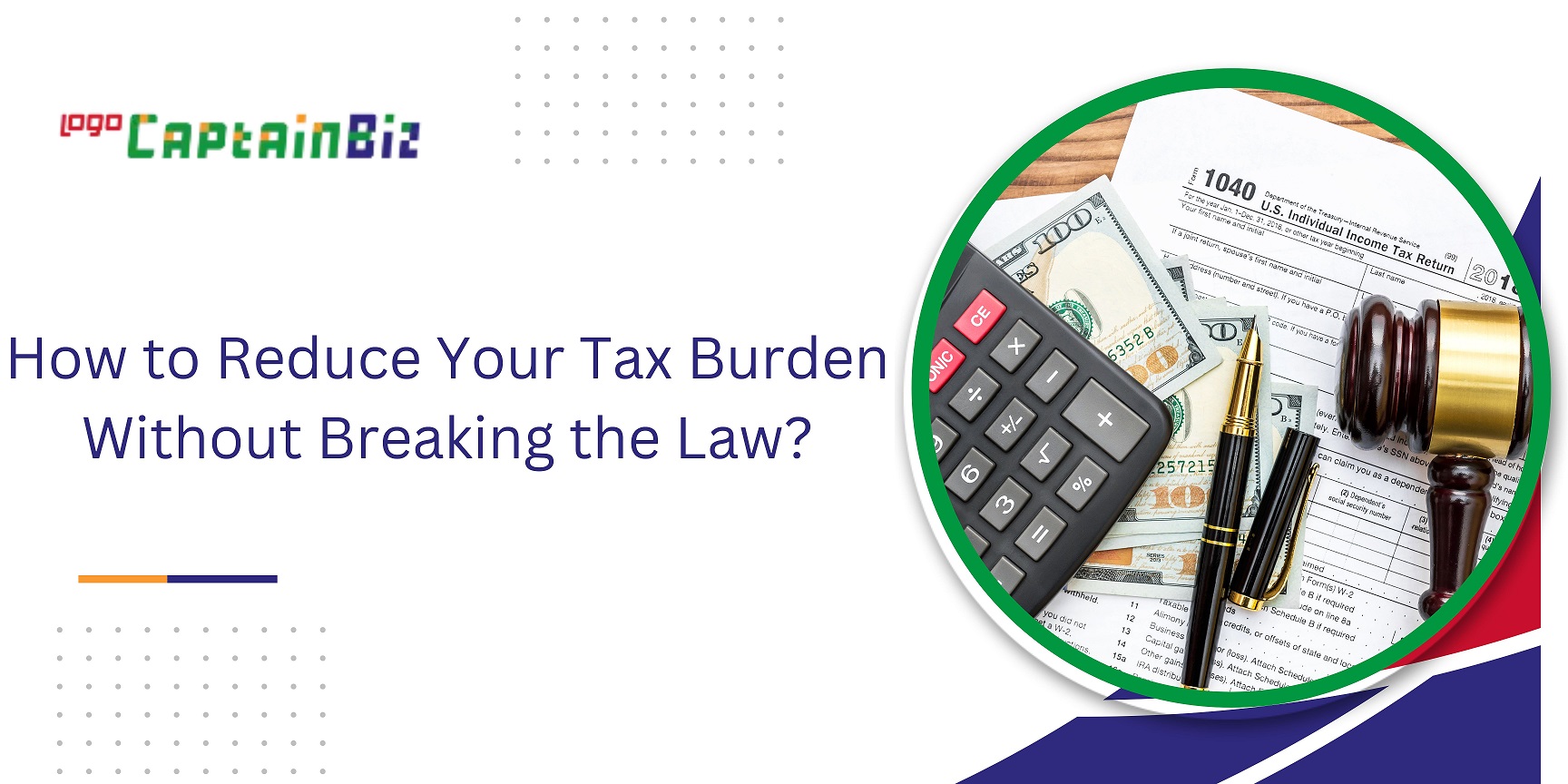 CaptainBiz: How to Reduce Your Tax Burden Without Breaking the Law