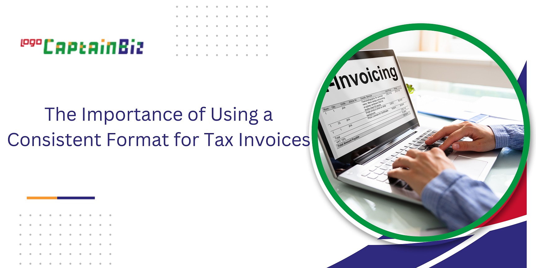 CaptainBiz: The Importance of Using a Consistent Format for Tax Invoices