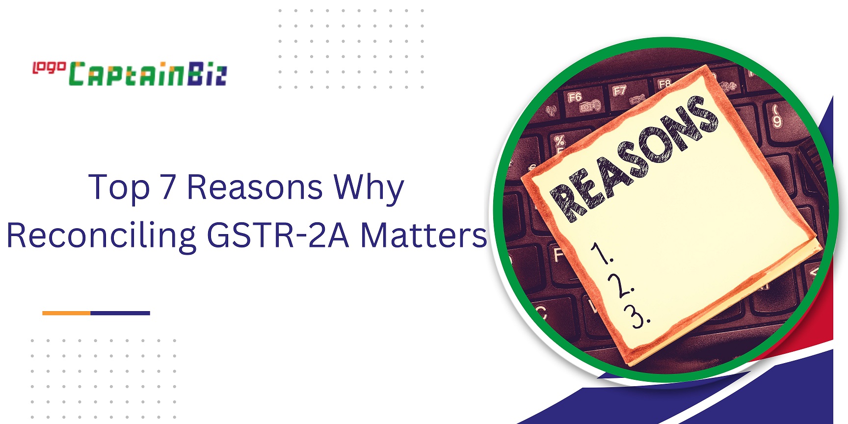 CaptainBiz: Top 7 Reasons Why Reconciling GSTR-2A Matters