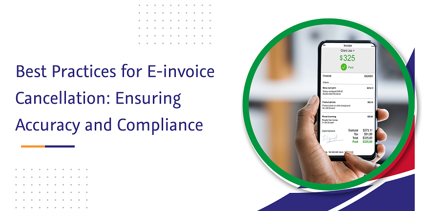 best practices for e-invoice cancellation ensuring accuracy and compliance