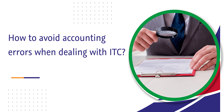 how to avoid accounting errors when dealing with itc