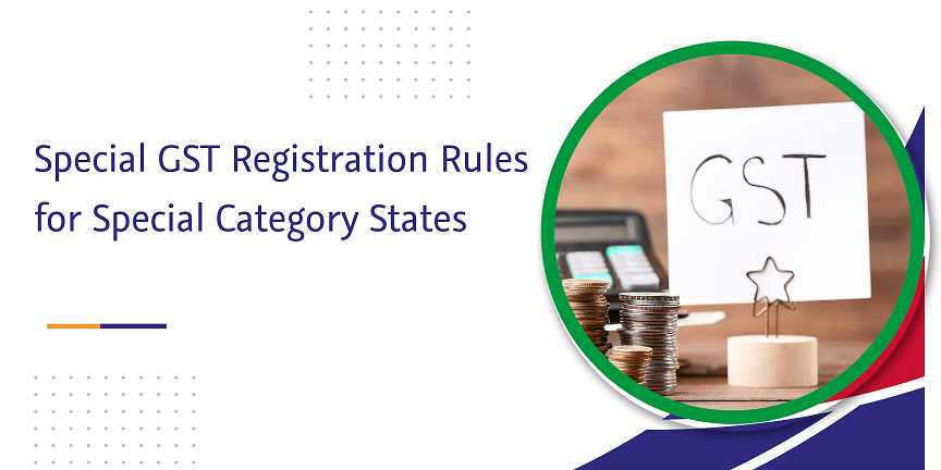 special gst registration rules for special category states