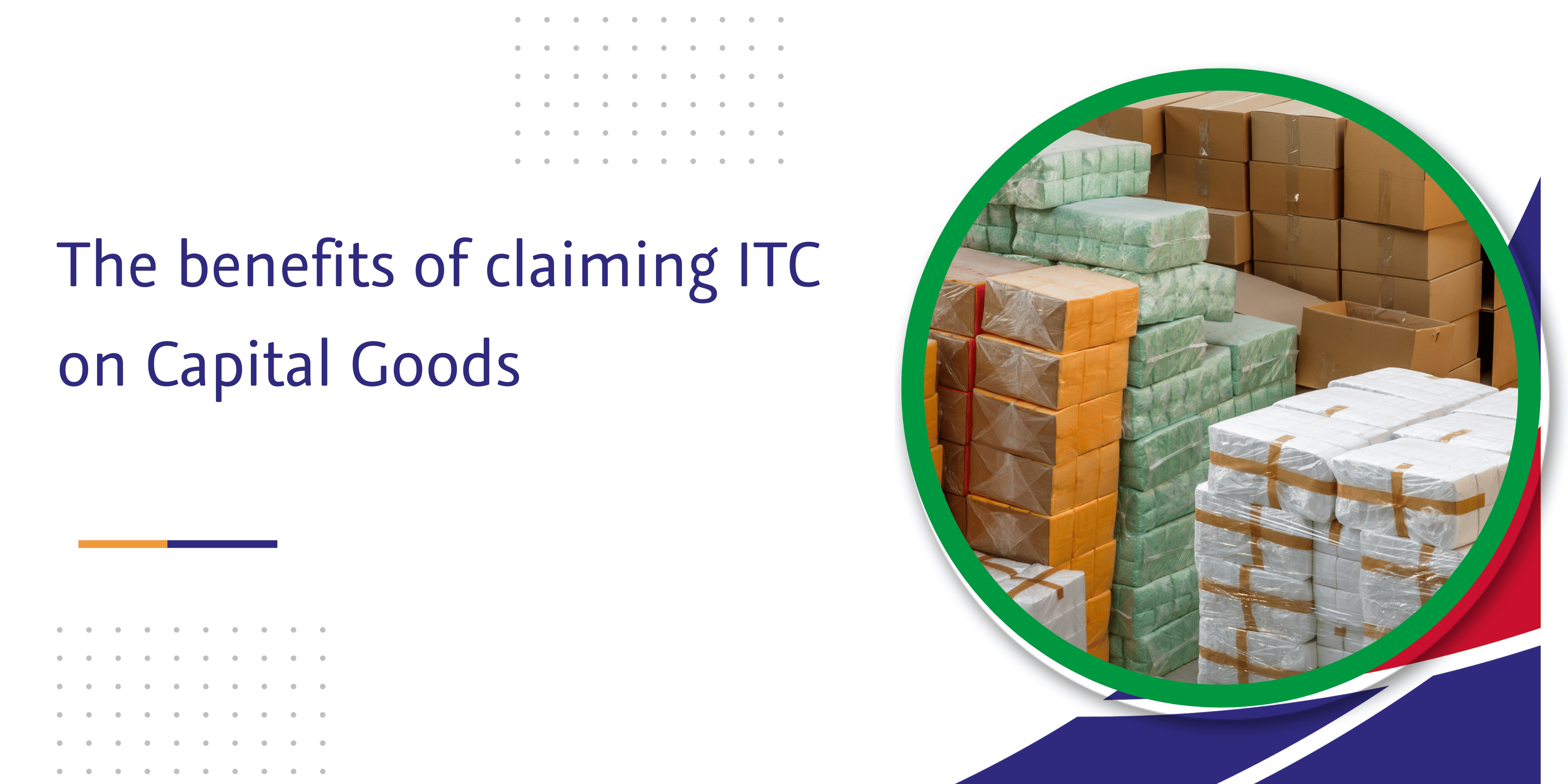 the benefits of claiming itc on capital goods