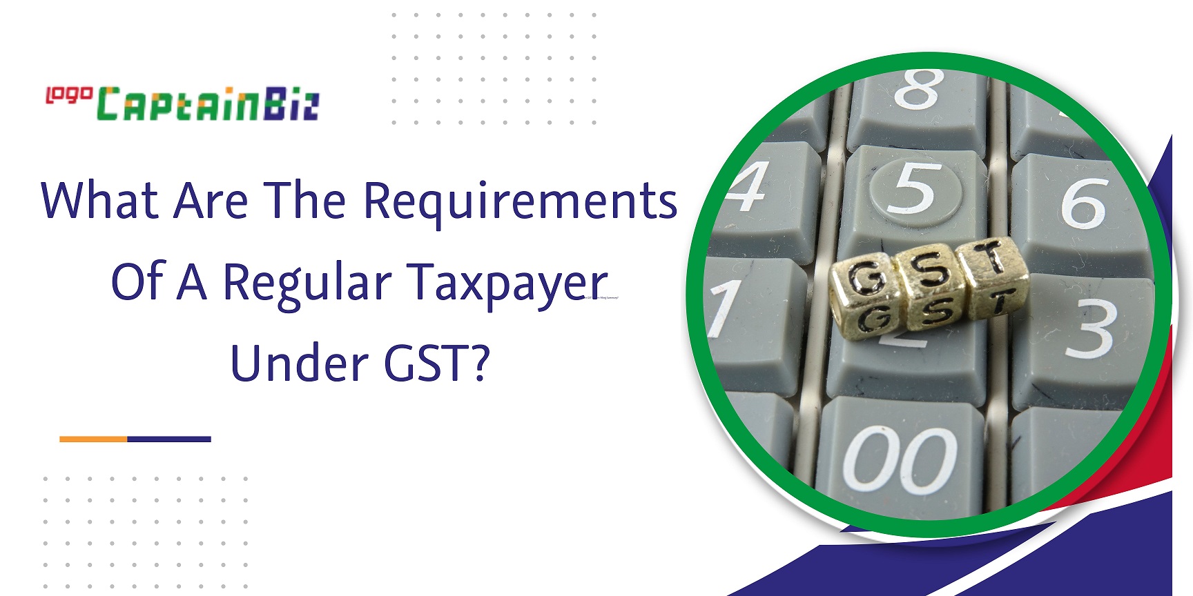 Read more about the article What Are The Requirements Of A Regular Taxpayer Under GST?