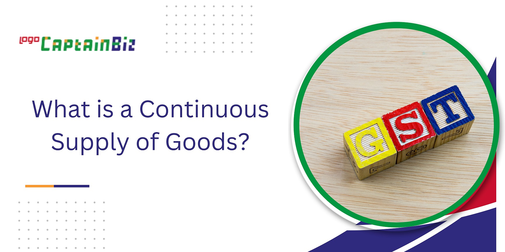 CaptainBiz: What is a Continuous Supply of Goods