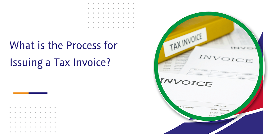 what is the process for issuing a tax invoice