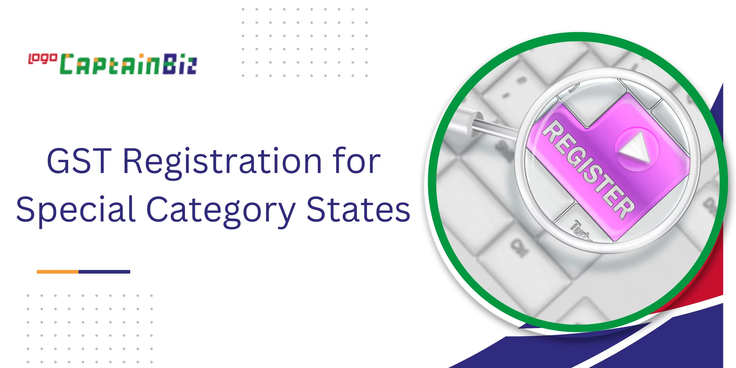 CaptainBiz: GST Registration for Special Category States