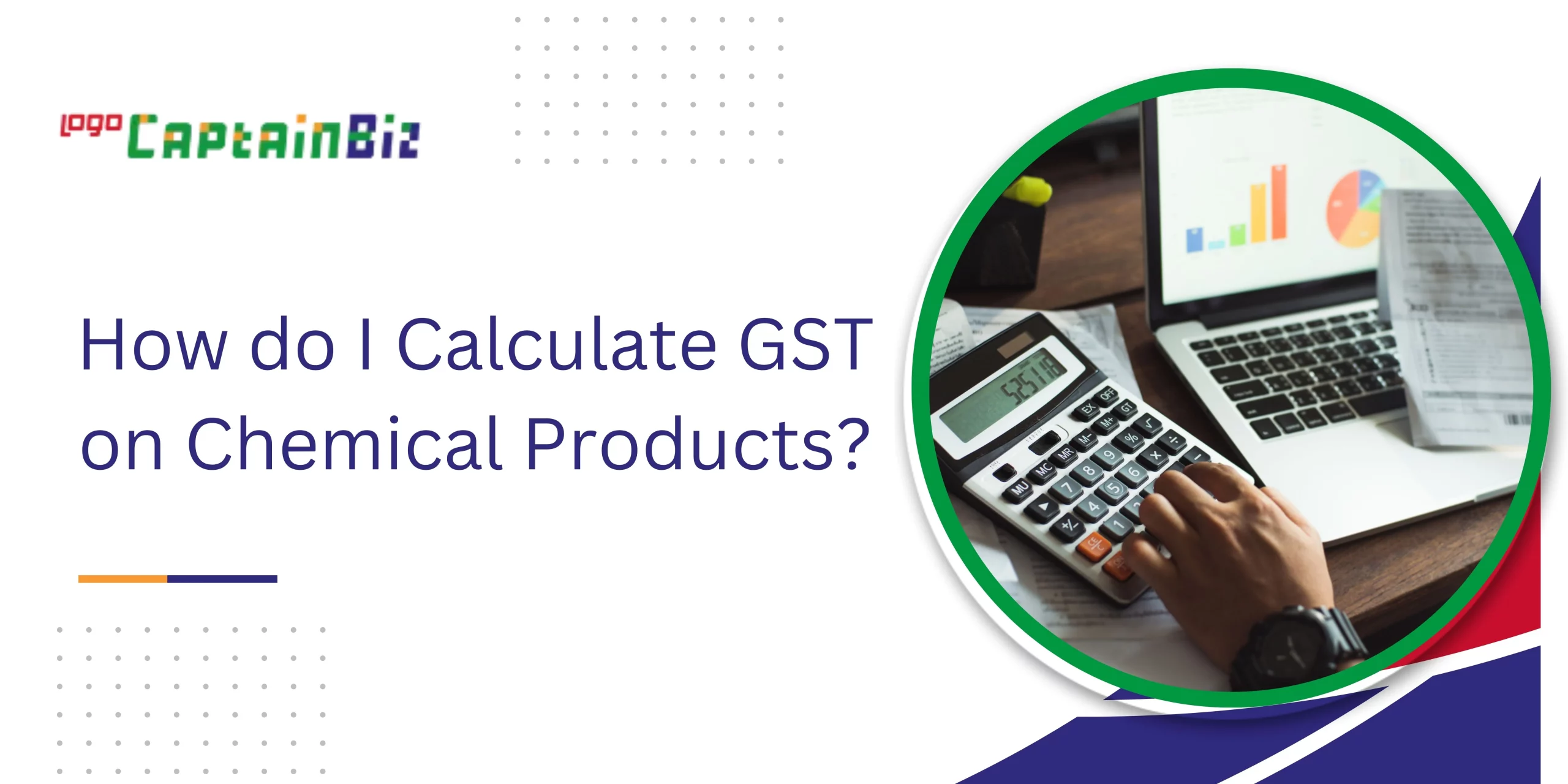 Read more about the article How do I Calculate GST on Chemical Products?