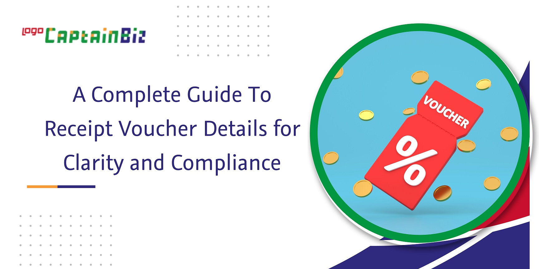 CaptainBiz: a complete guide to receipt voucher details for clarity and compliance