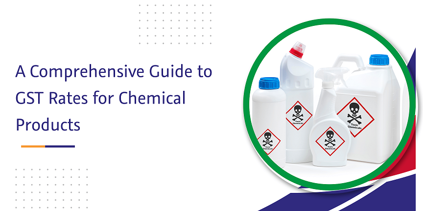 a comprehensive guide to gst rates for chemical products