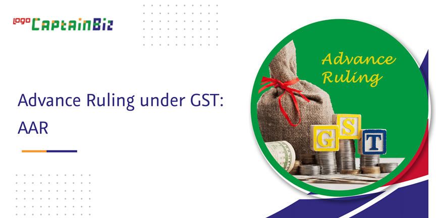 Read more about the article Advance Ruling under GST: AAR