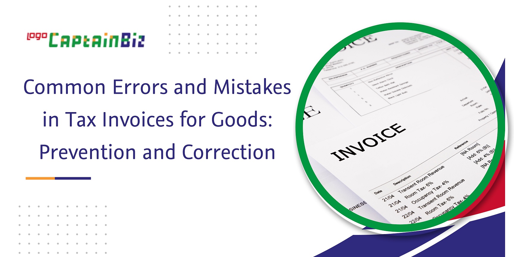 CaptainBiz: common errors and mistakes in tax invoices for goods prevention and correction
